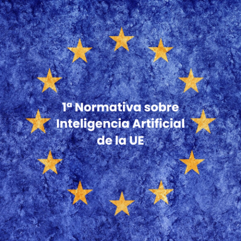 1ª Normativa sobre inteligencia artificial de la UE